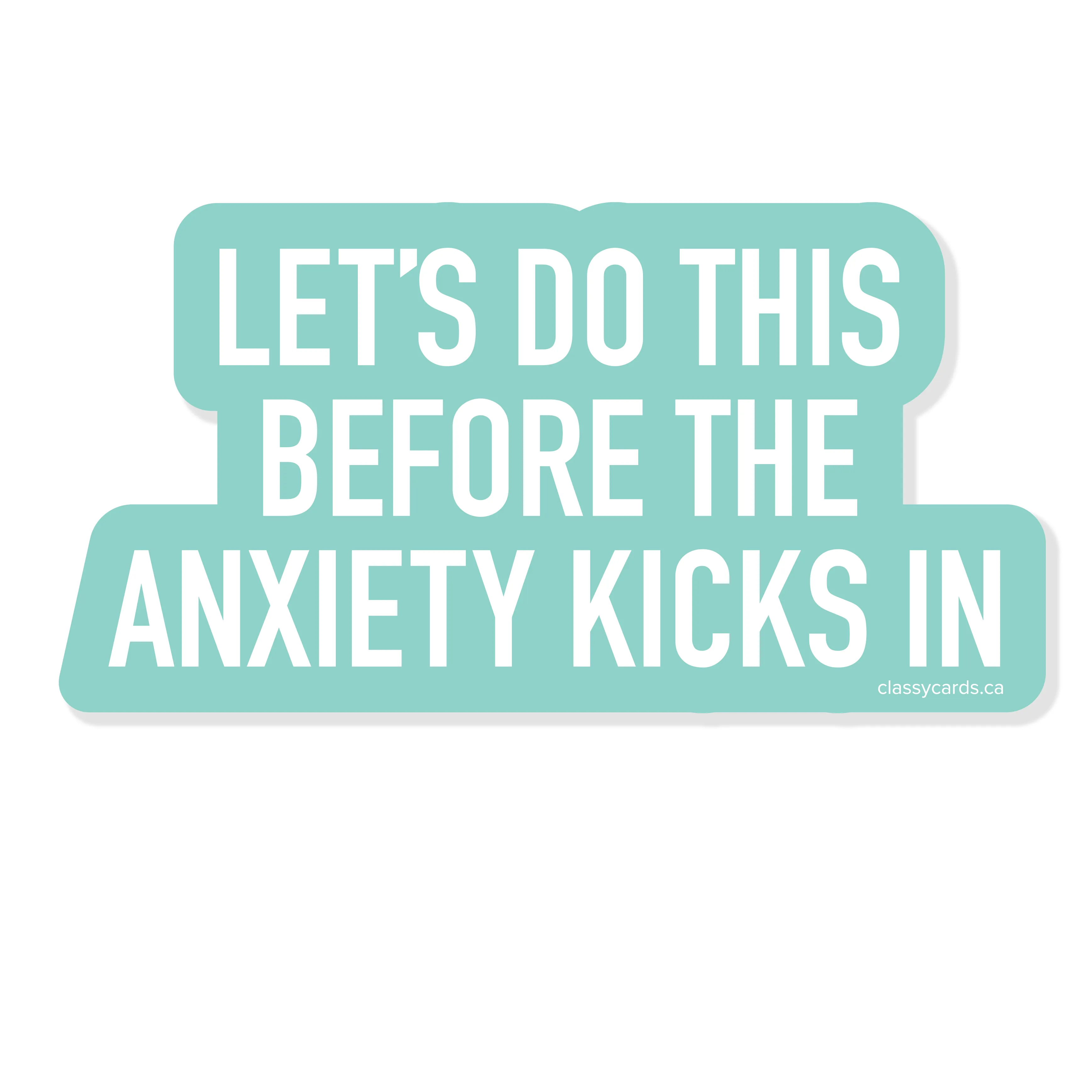 Anxiety Kicks In Sticker