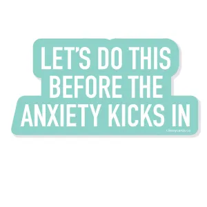 Anxiety Kicks In Sticker