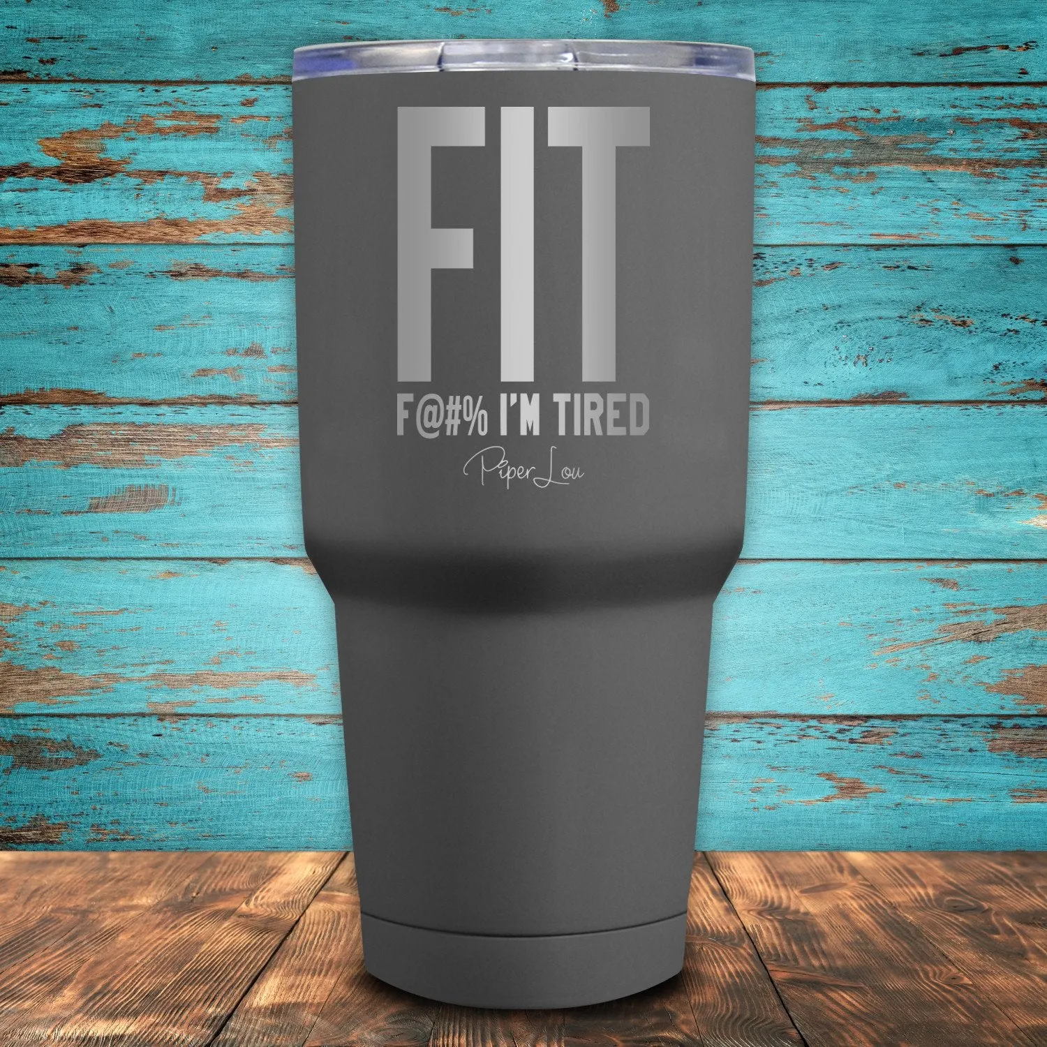 FIT I'm Tired Coated Drinkware