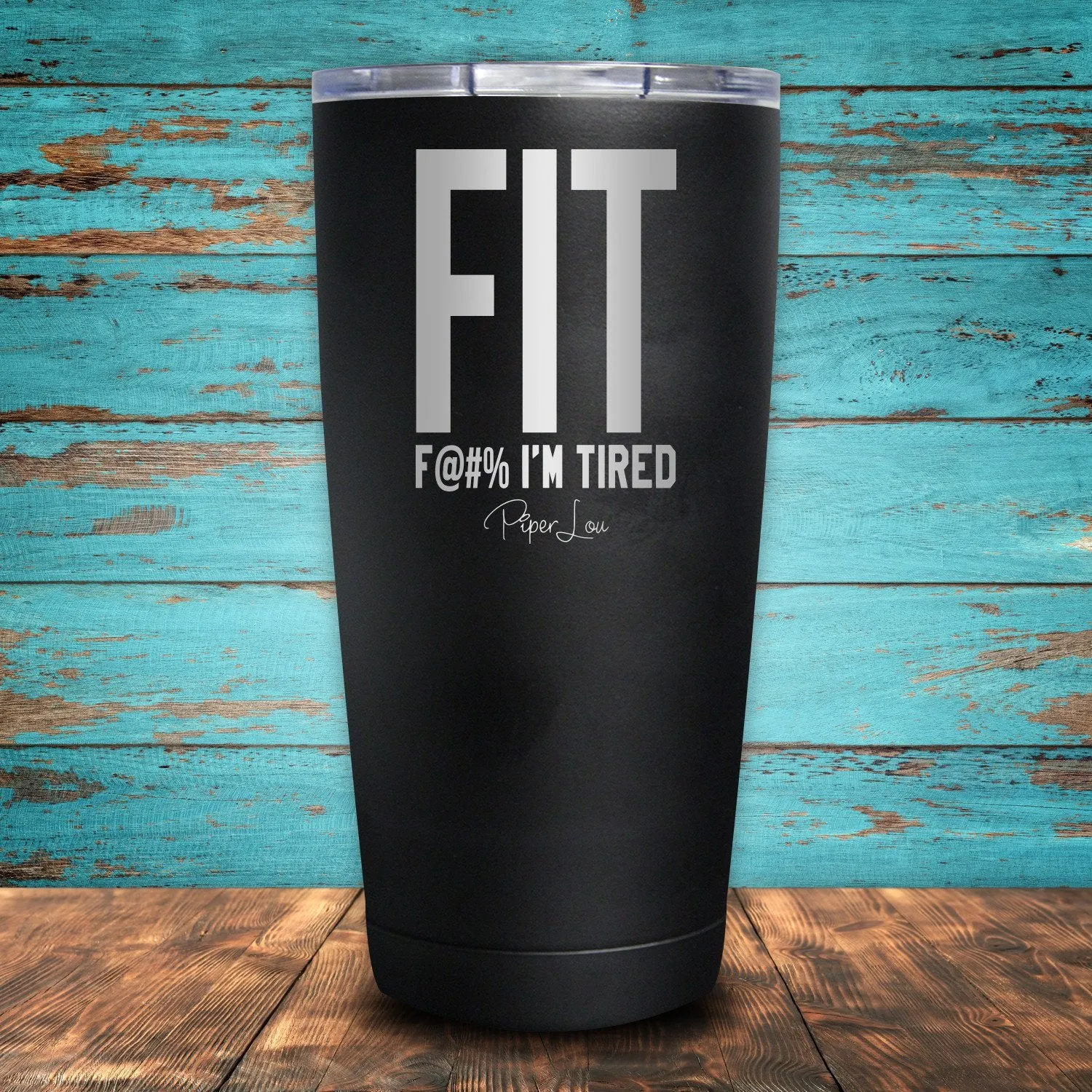 FIT I'm Tired Coated Drinkware