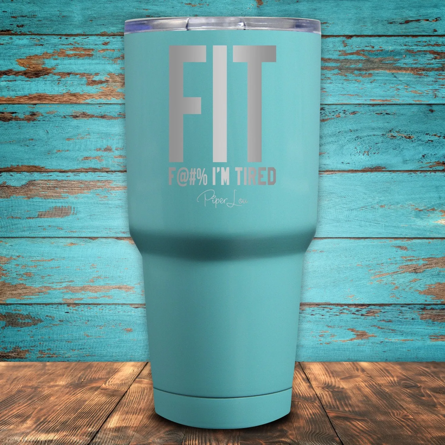 FIT I'm Tired Coated Drinkware