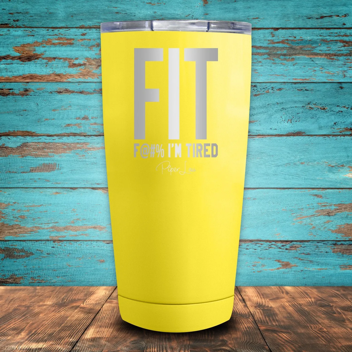 FIT I'm Tired Coated Drinkware