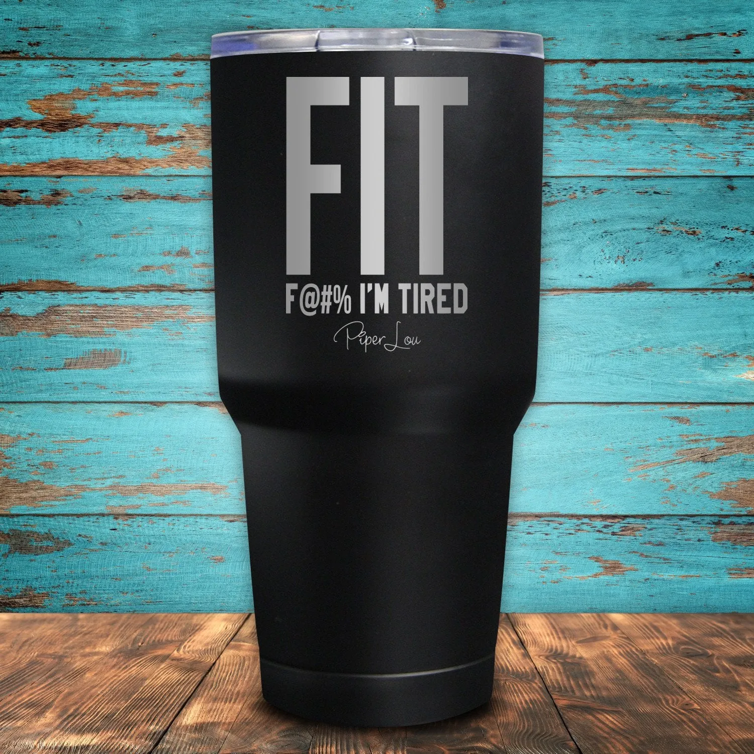 FIT I'm Tired Coated Drinkware