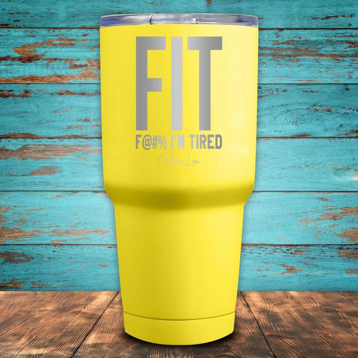 FIT I'm Tired Coated Drinkware