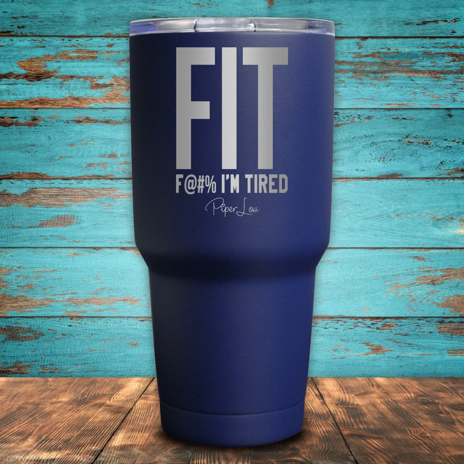 FIT I'm Tired Coated Drinkware