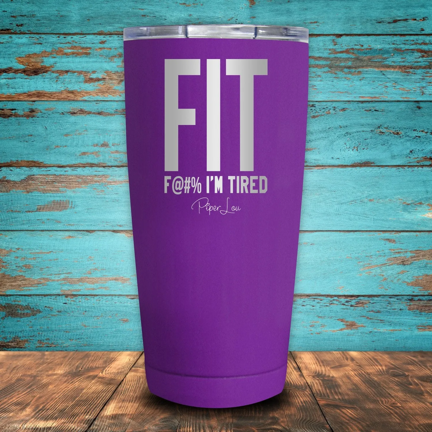 FIT I'm Tired Coated Drinkware