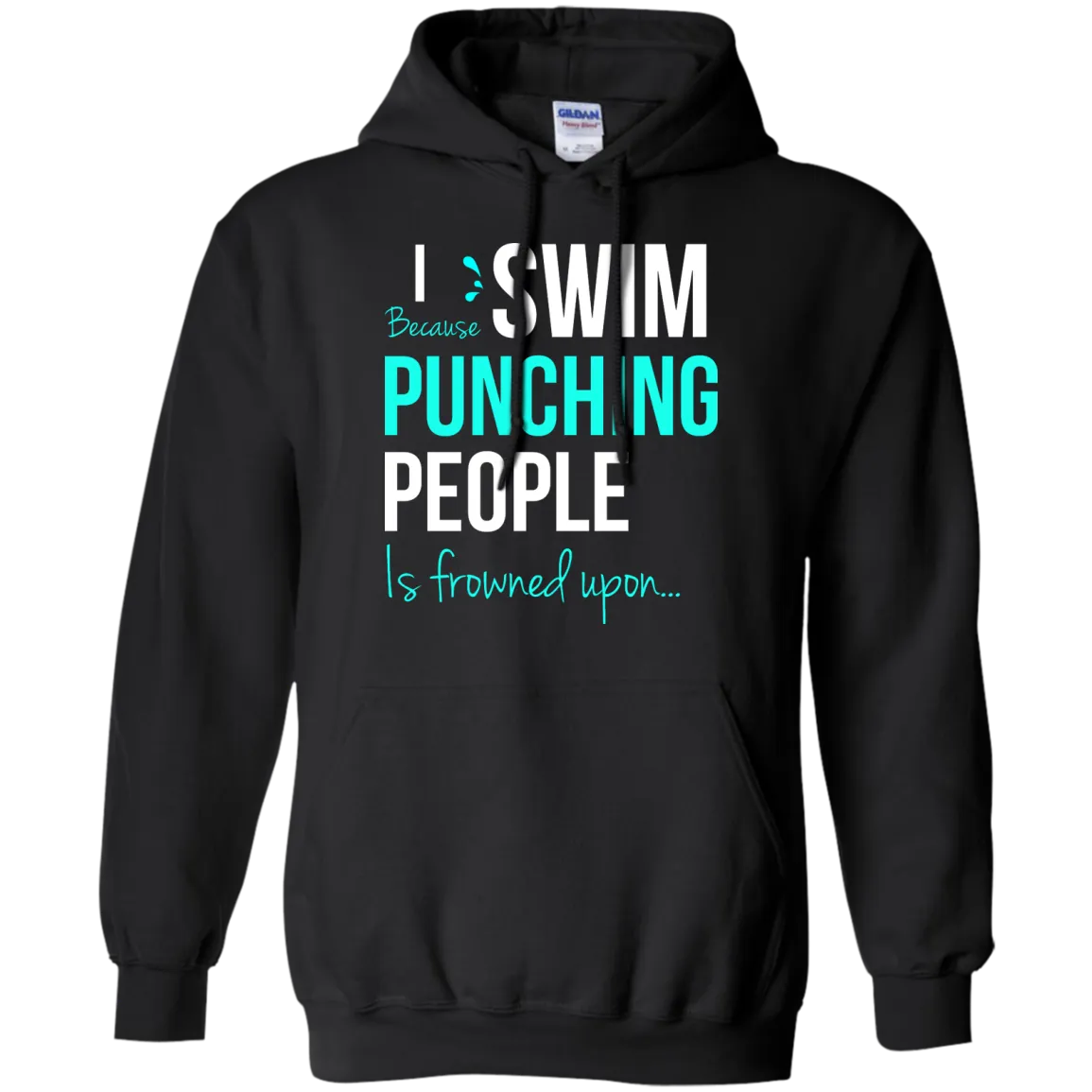 I Swim Because Punching People Is Frowned Upon T-Shirt