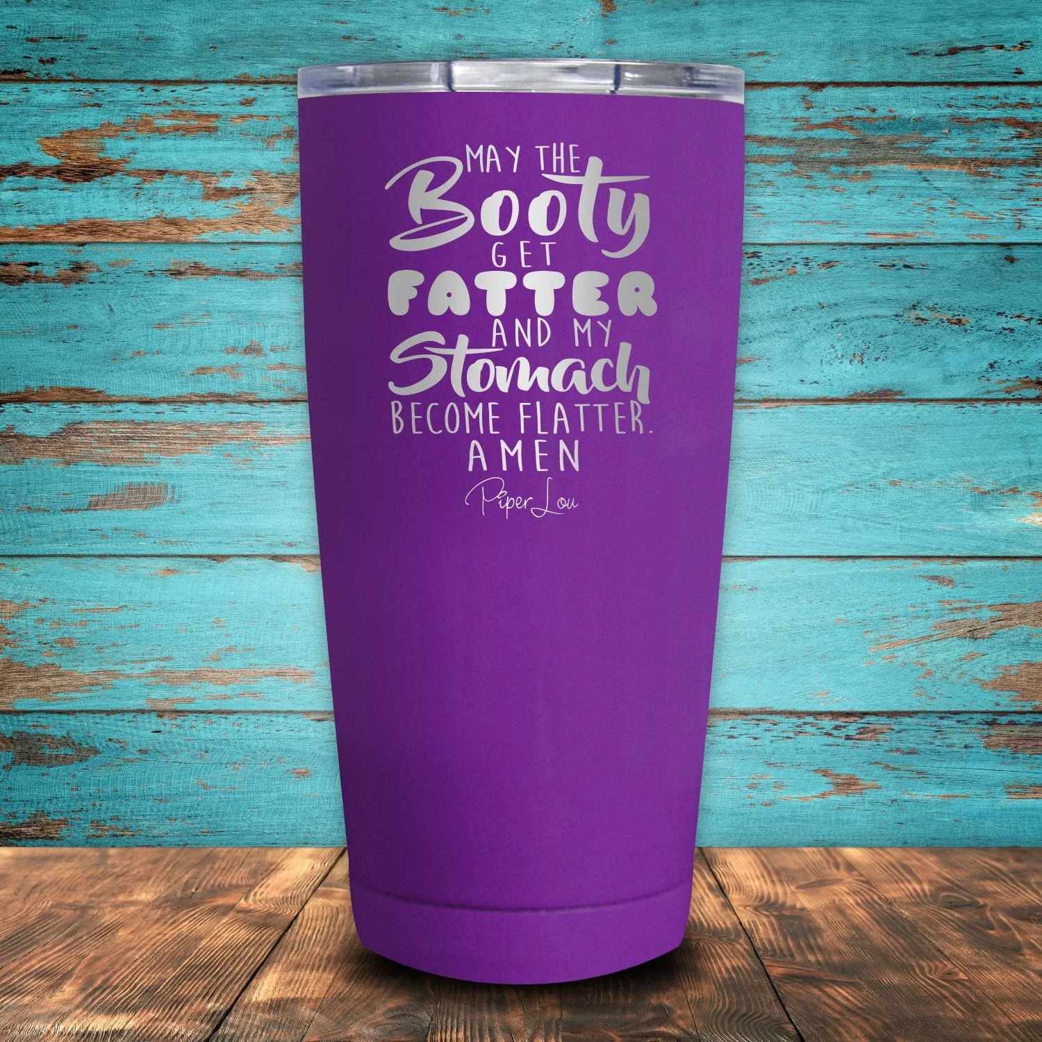May The Booty Get Fatter Coated Drinkware
