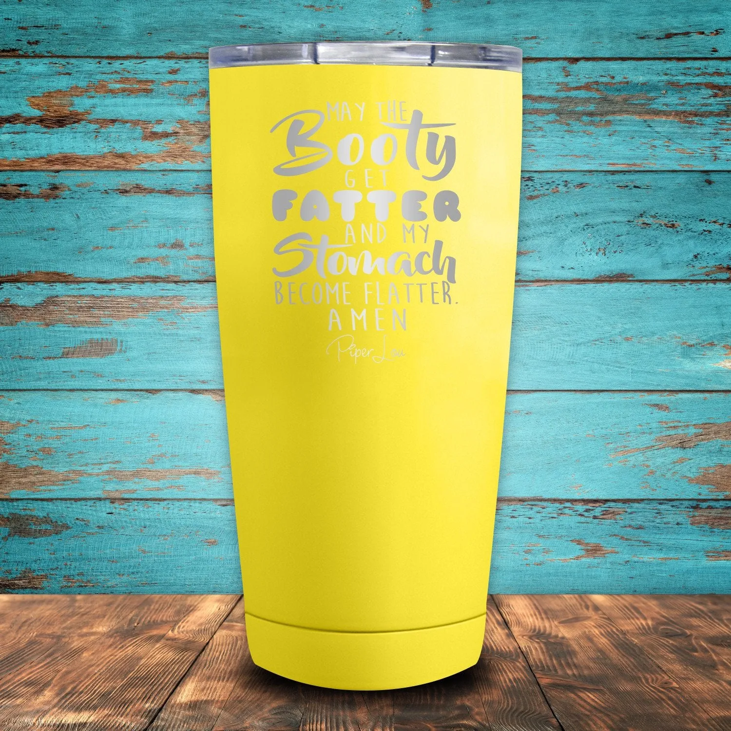 May The Booty Get Fatter Coated Drinkware