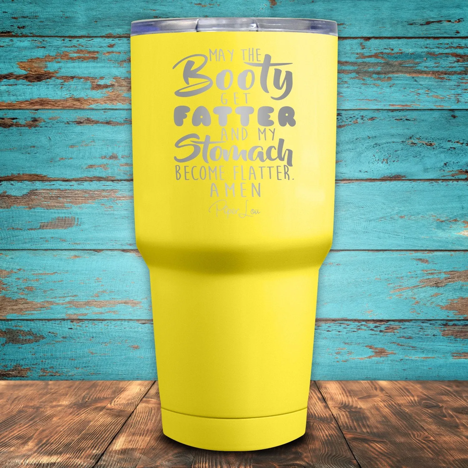 May The Booty Get Fatter Coated Drinkware