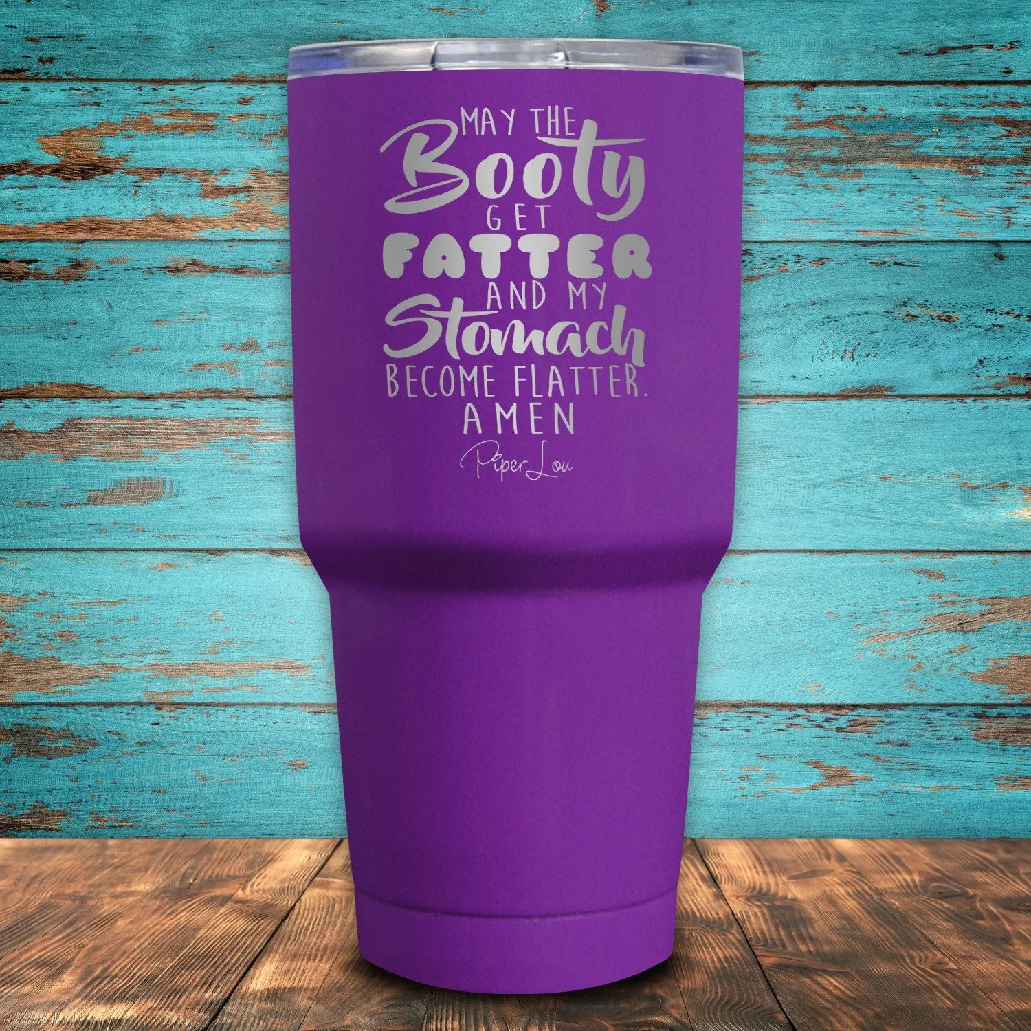 May The Booty Get Fatter Coated Drinkware
