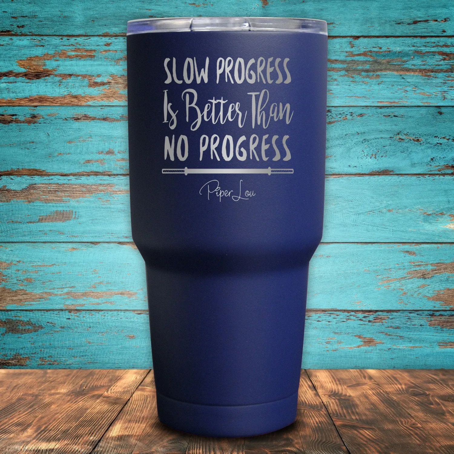 Slow Progress Is Better Than No Progress Coated Drinkware