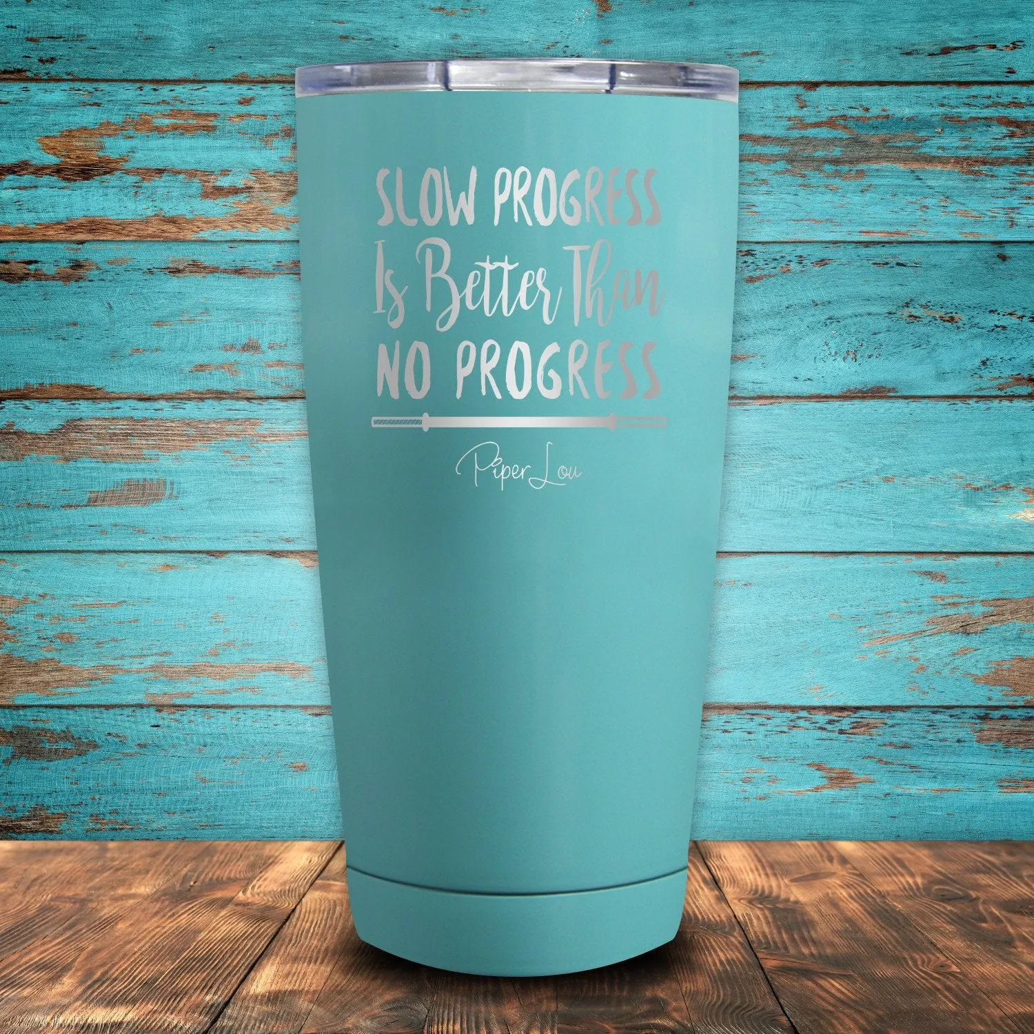 Slow Progress Is Better Than No Progress Coated Drinkware