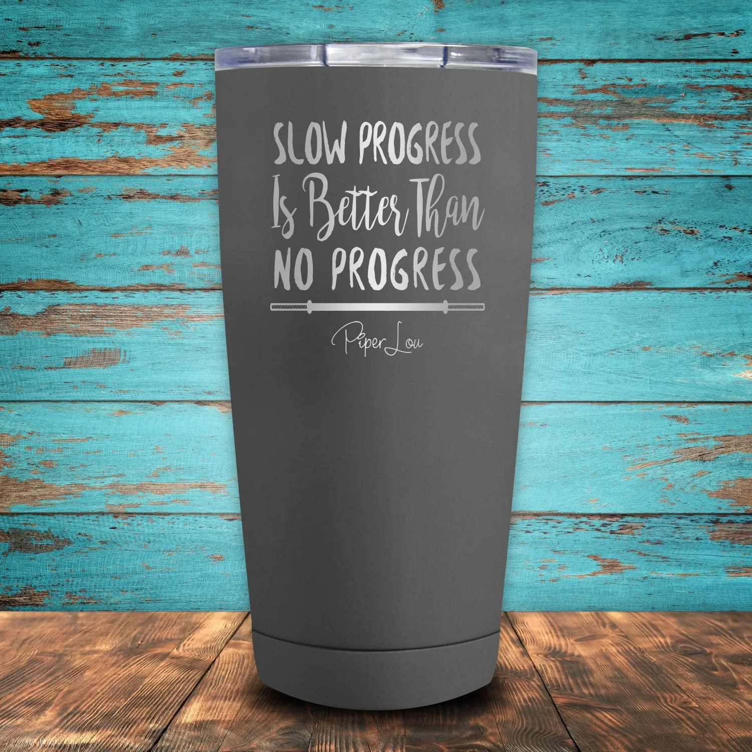 Slow Progress Is Better Than No Progress Coated Drinkware
