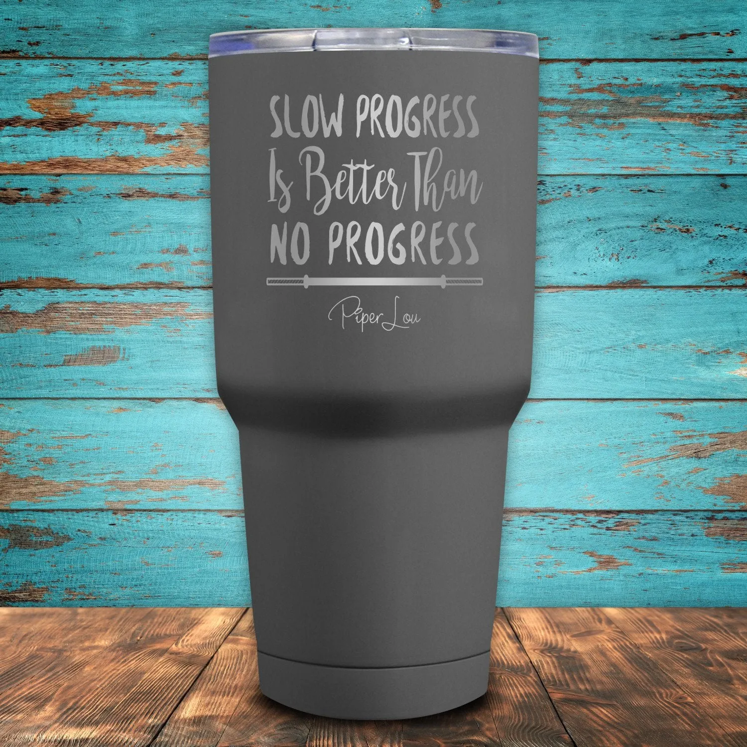 Slow Progress Is Better Than No Progress Coated Drinkware