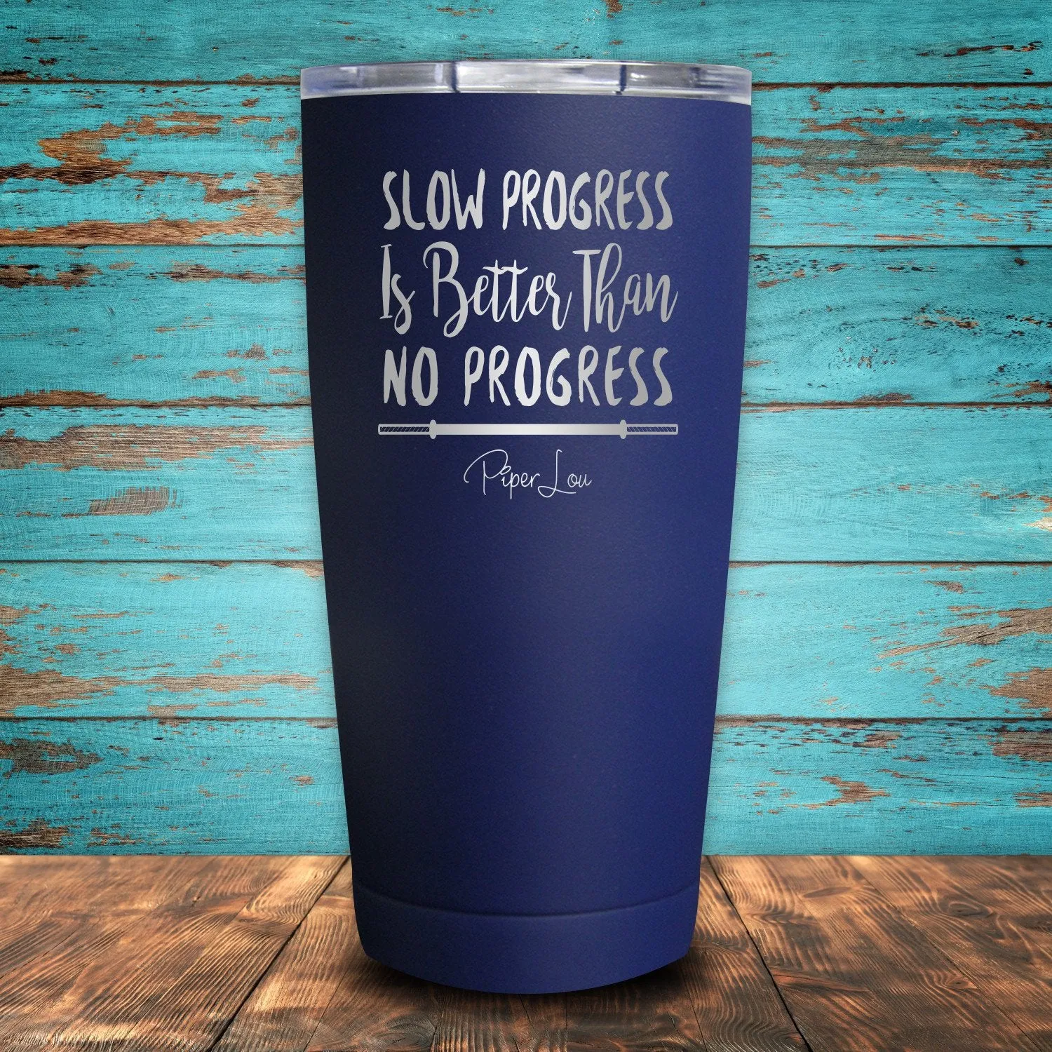 Slow Progress Is Better Than No Progress Coated Drinkware