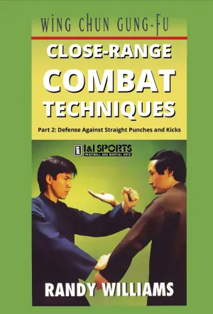 Wing Chun Close-Range Combat 2 DVD by Randy Williams